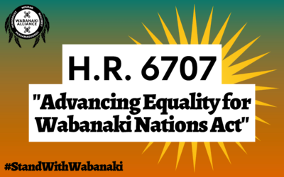 Support HR 6707: Extend Future Federal Indian Laws to Wabanaki Tribes