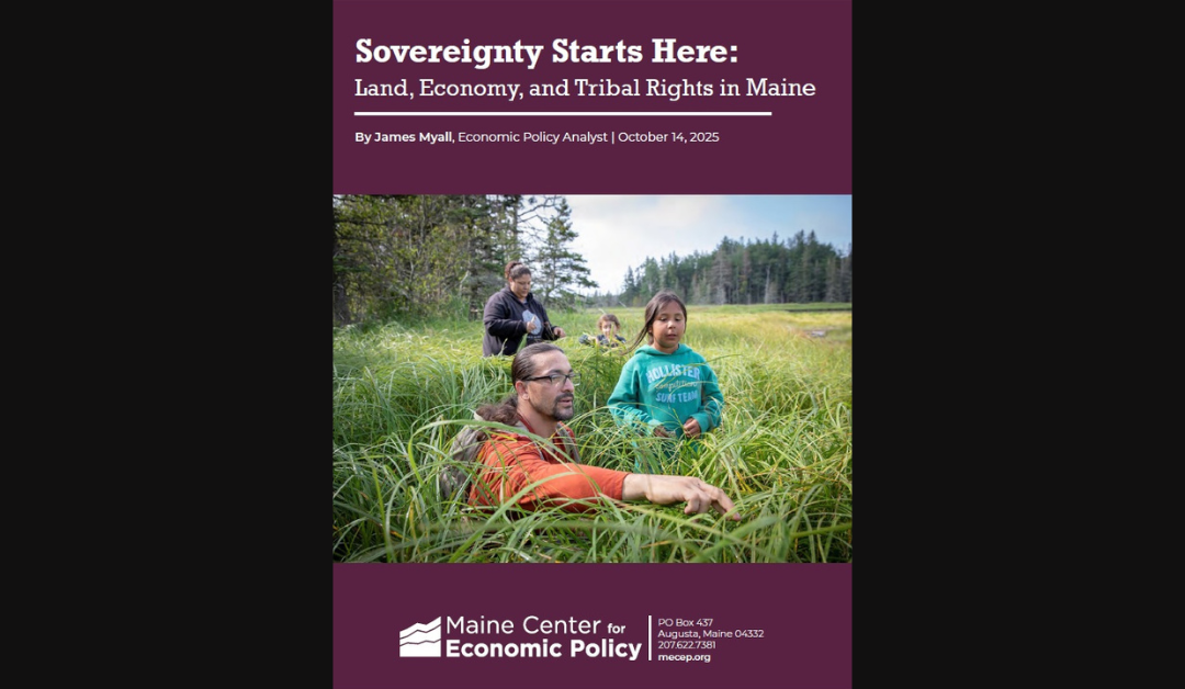 Special MECEP Report: Land, Economy, and Tribal Rights in Maine