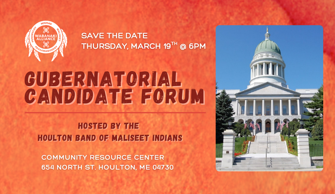 Wabanaki Alliance Gubernatorial Candidate Forum Set for March 19