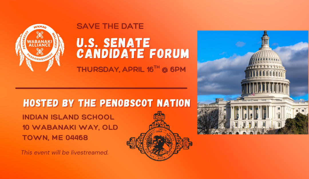 Wabanaki Alliance to Hold US Senate Candidate Forum